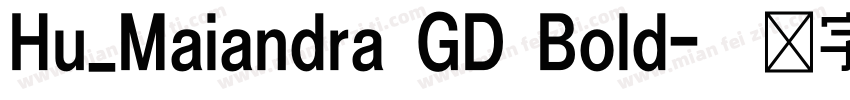 Hu_Maiandra GD Bold字体转换